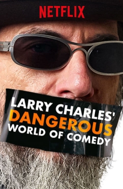 Watch Larry Charles' Dangerous World of Comedy Movies for Free