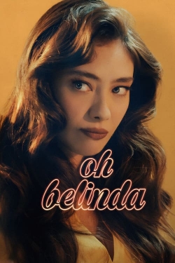 Watch Oh Belinda Movies for Free
