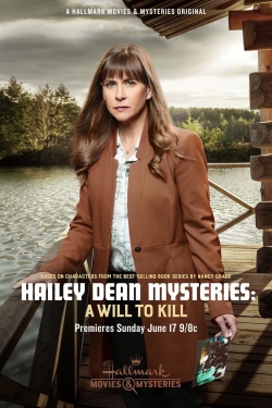 Watch Hailey Dean Mystery: A Will to Kill Movies for Free