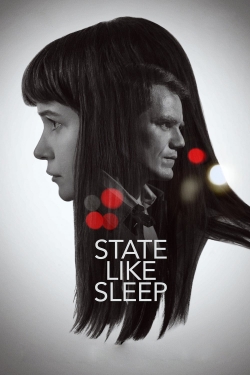 Watch State Like Sleep Movies for Free