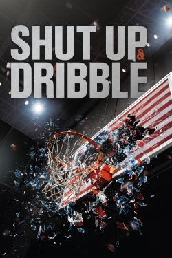 Watch Shut Up and Dribble Movies for Free