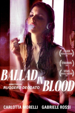 Watch Ballad in Blood Movies for Free