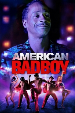 Watch American Bad Boy Movies for Free