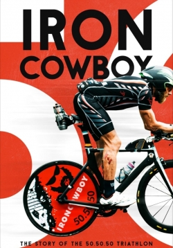 Watch Iron Cowboy: The Story of the 50.50.50 Triathlon Movies for Free