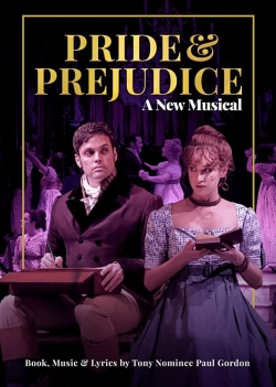 Watch Pride and Prejudice - A New Musical Movies for Free