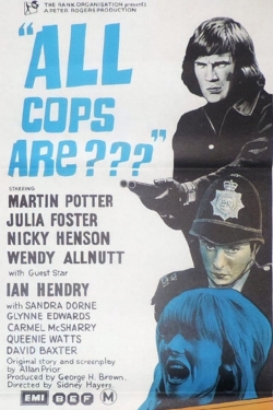 Watch All Coppers Are... Movies for Free