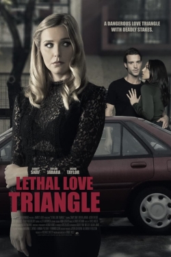 Watch Lethal Love Triangle Movies for Free
