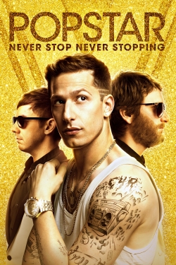 Watch Popstar: Never Stop Never Stopping Movies for Free