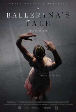 Watch A Ballerina's Tale Movies for Free