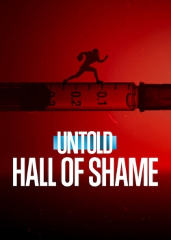 Watch Untold: Hall of Shame Movies for Free