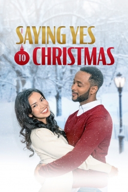 Watch Saying Yes to Christmas Movies for Free