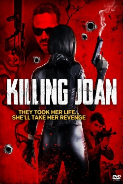 Watch Killing Joan Movies for Free