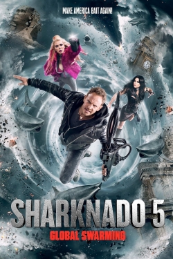 Watch Sharknado 5: Global Swarming Movies for Free