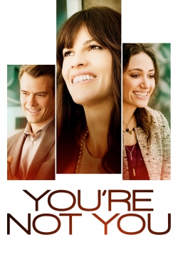 Watch You're Not You Movies for Free