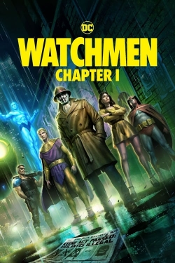 Watch Watchmen: Chapter I Movies for Free