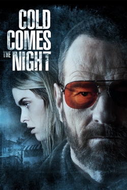 Watch Cold Comes the Night Movies for Free