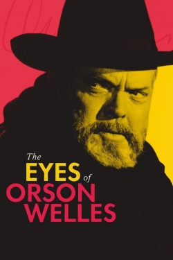 Watch The Eyes of Orson Welles Movies for Free