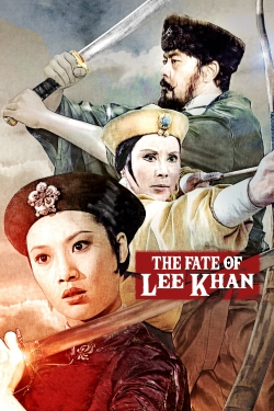 Watch The Fate of Lee Khan Movies for Free