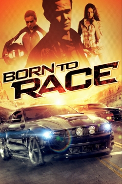 Watch Born to Race Movies for Free