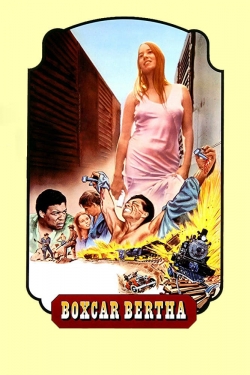 Watch Boxcar Bertha Movies for Free