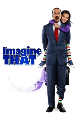 Watch Imagine That Movies for Free