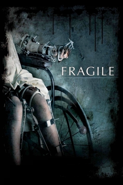 Watch Fragile Movies for Free