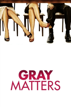 Watch Gray Matters Movies for Free