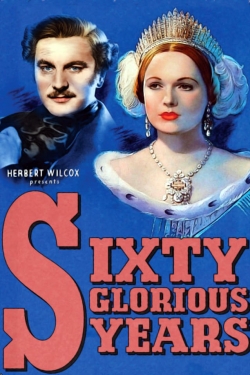 Watch Sixty Glorious Years Movies for Free