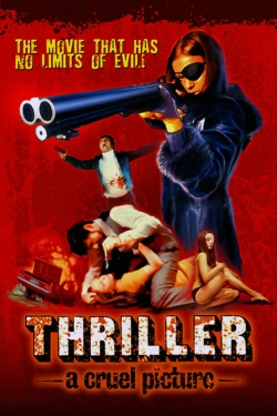 Watch Thriller: A Cruel Picture Movies for Free