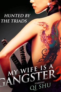 Watch My Wife Is a Gangster 3 Movies for Free