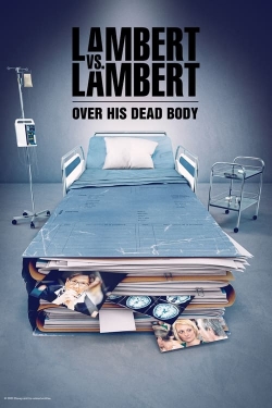 Watch Lambert vs. Lambert: Over His Dead Body Movies for Free