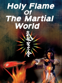 Watch Holy Flame of the Martial World Movies for Free