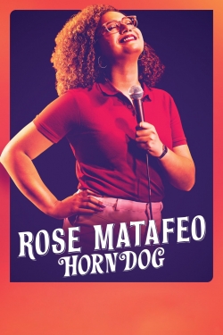 Watch Rose Matafeo: Horndog Movies for Free
