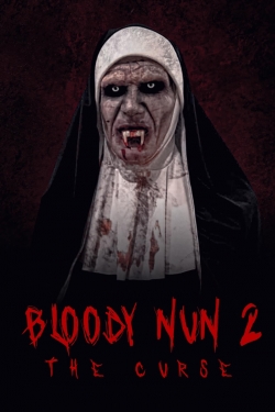 Watch Bloody Nun 2: The Curse Movies for Free